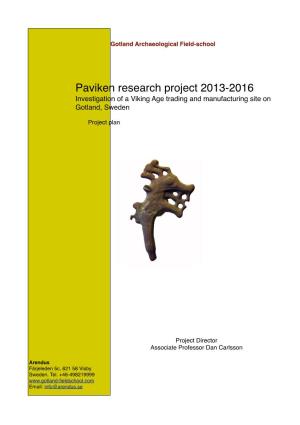 Paviken Research Project 2013-2016 Investigation of a Viking Age Trading and Manufacturing Site on Gotland, Sweden
