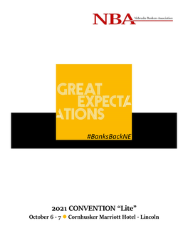 2021 CONVENTION “Lite” October 6 - 7 ⚫ Cornhusker Marriott Hotel - Lincoln