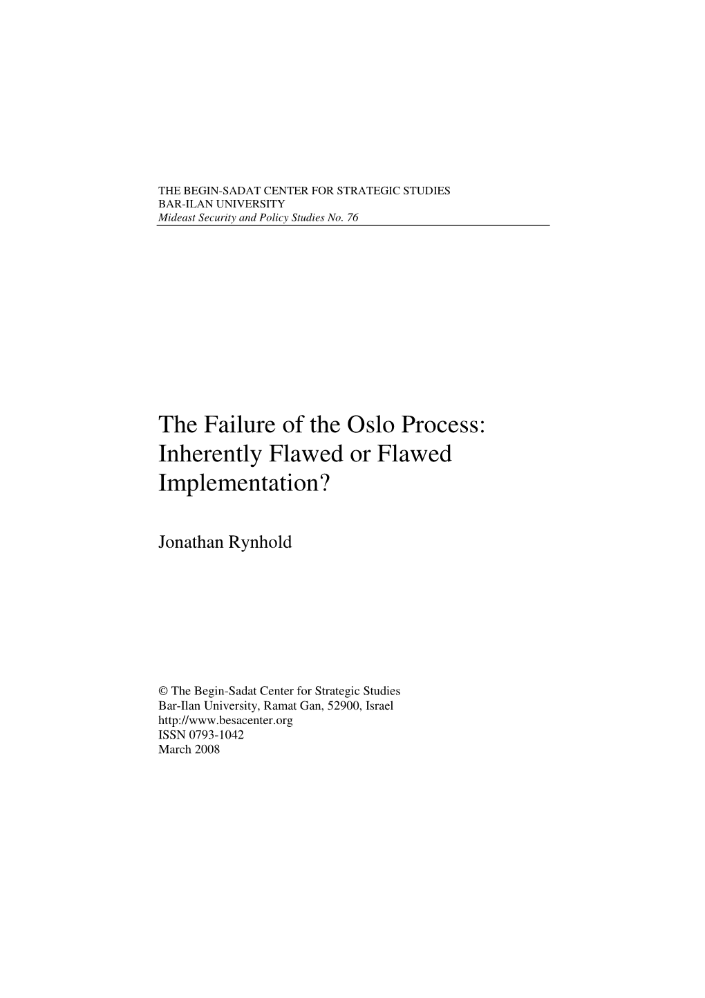 The Failure of the Oslo Process: Inherently Flawed Or Flawed Implementation?