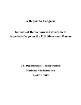 A Report to Congress Impacts of Reductions in Government Impelled Cargo on the U.S