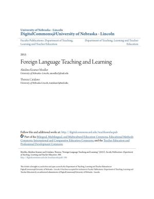 Foreign Language Teaching and Learning Aleidine Kramer Moeller University of Nebraska–Lincoln, Amoeller2@Unl.Edu