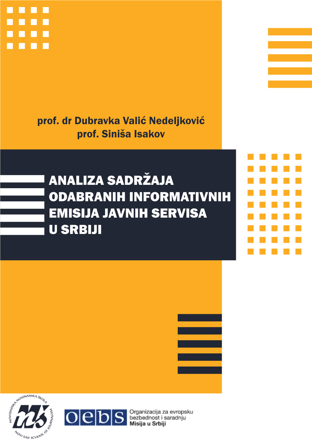 Analiza Sadržaja Odabranih Informativnih Emisija Javnih Servisa U Srbiji