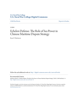 Echelon Defense: the Role of Sea Power in Chinese Maritime Dispute Strategy Ryan D