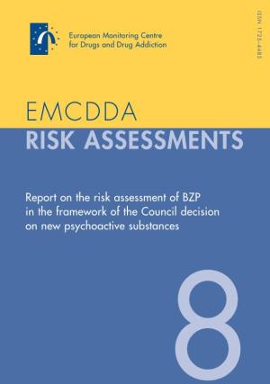 EMCDDA RISK ASSESSMENTS Report on the Risk Assessment of BZP in the Framework of the Council Decision on New Psychoactive Substances