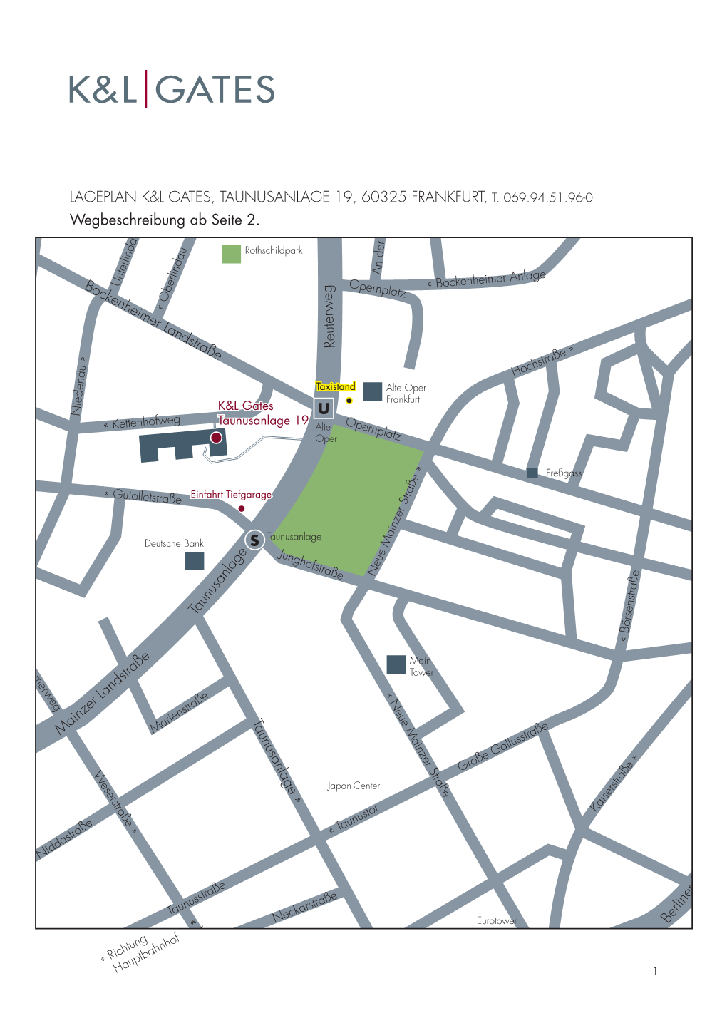 Lageplan K&L Gates, Taunusanlage 19, 60325