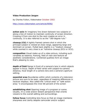 Jargon: Glossary of Video Production Terms Video Production Jargon by Charles Fulton, Videomaker October 2002