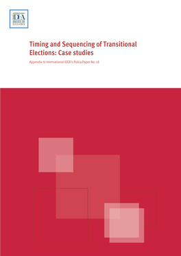 Timing and Sequencing of Transitional Elections: Case Studies Appendix to International IDEA’S Policy Paper No