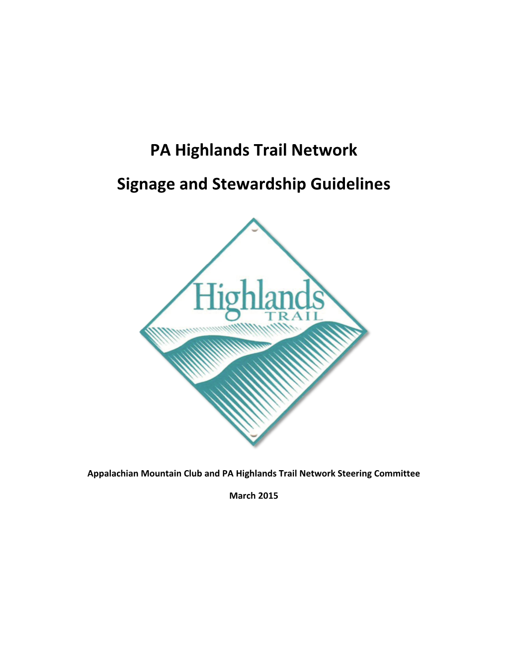 PA Highlands Trail Network Signage and Stewardship Guidelines