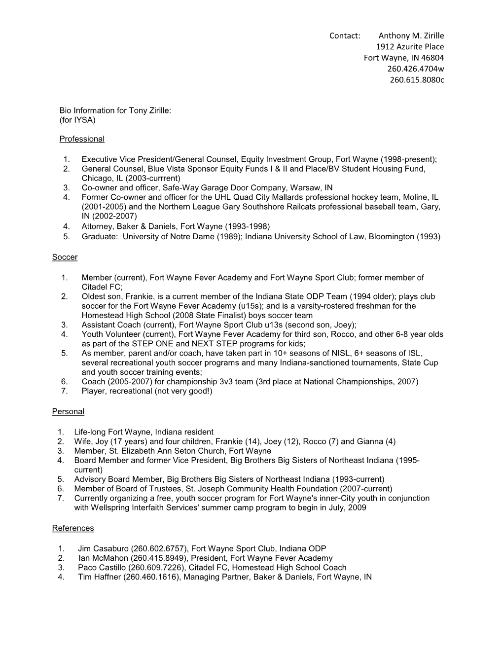 Anthony M. Zirille 1912 Azurite Place Fort Wayne, in 46804 260.426.4704W 260.615.8080C