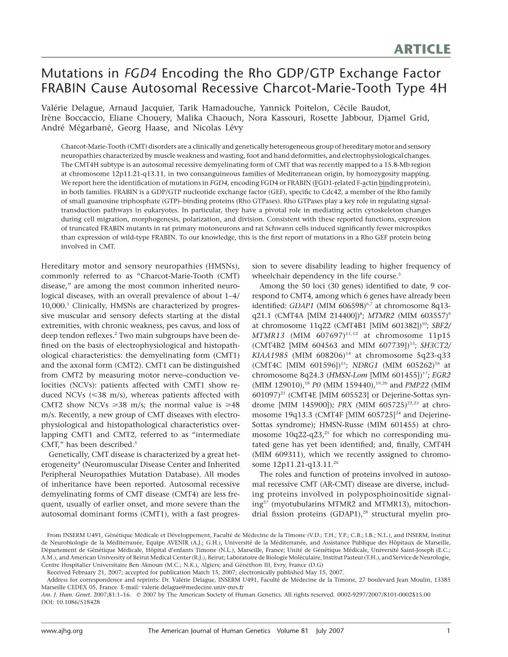 ARTICLE Mutations in FGD4 Encoding the Rho GDP/GTP Exchange Factor FRABIN Cause Autosomal Recessive Charcot-Marie-Tooth Type 4H