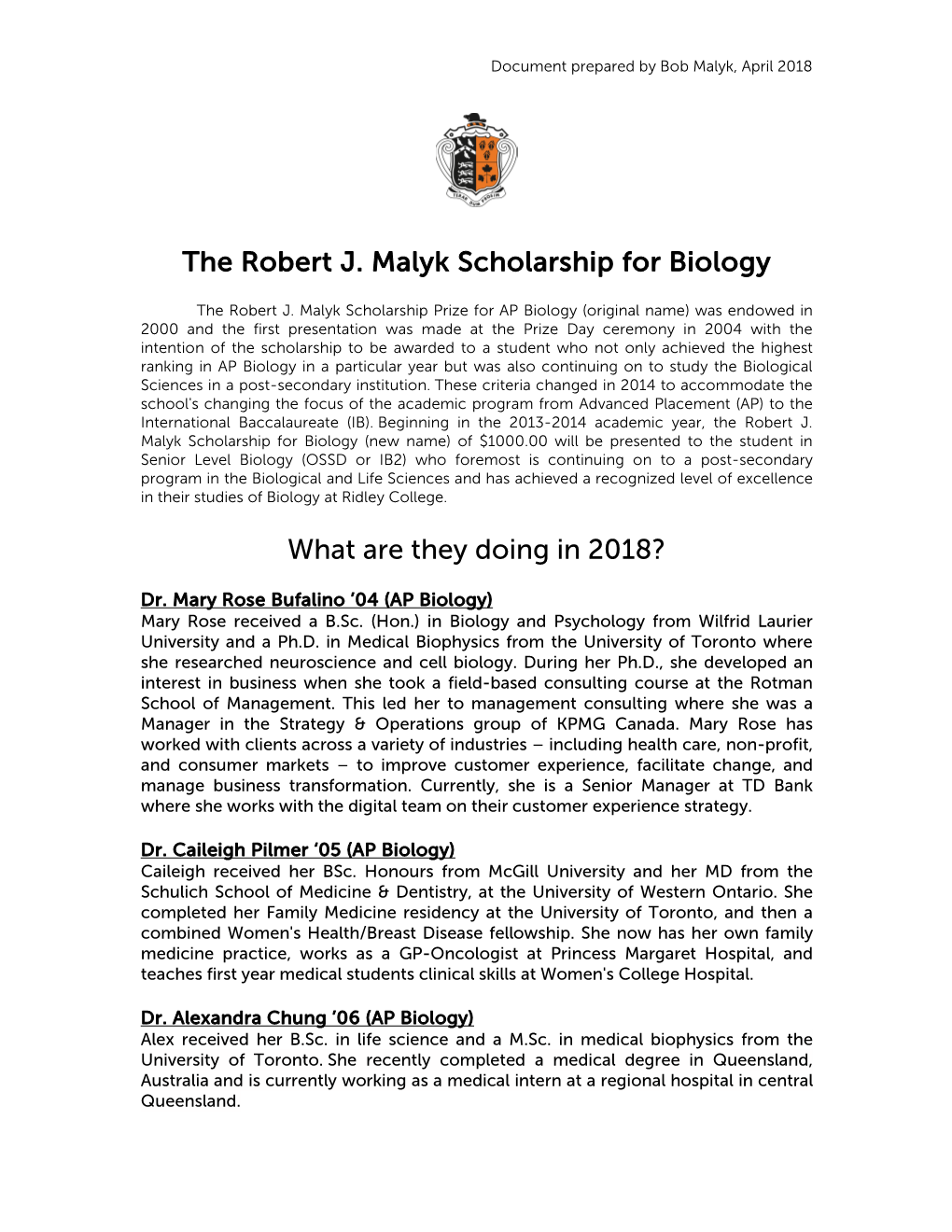 The Robert J. Malyk Scholarship for Biology