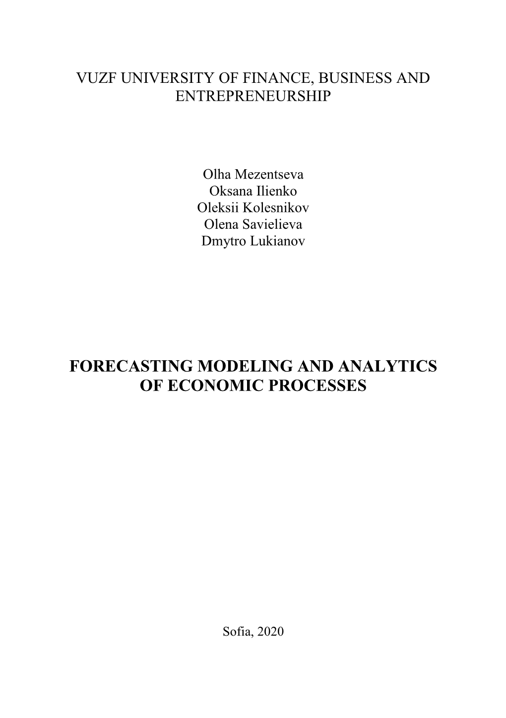 Forecasting Modeling and Analytics of Economic Processes