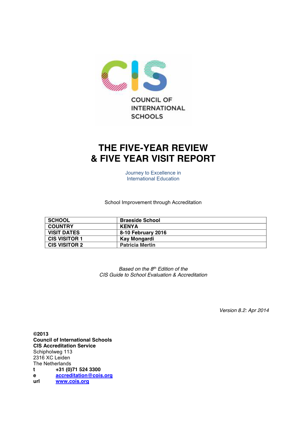 CIS Five Year Review and Visit Report