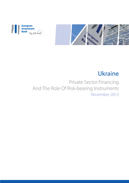 Ukraine Private Sector Financing and the Role of Risk-Bearing Instruments November 2013