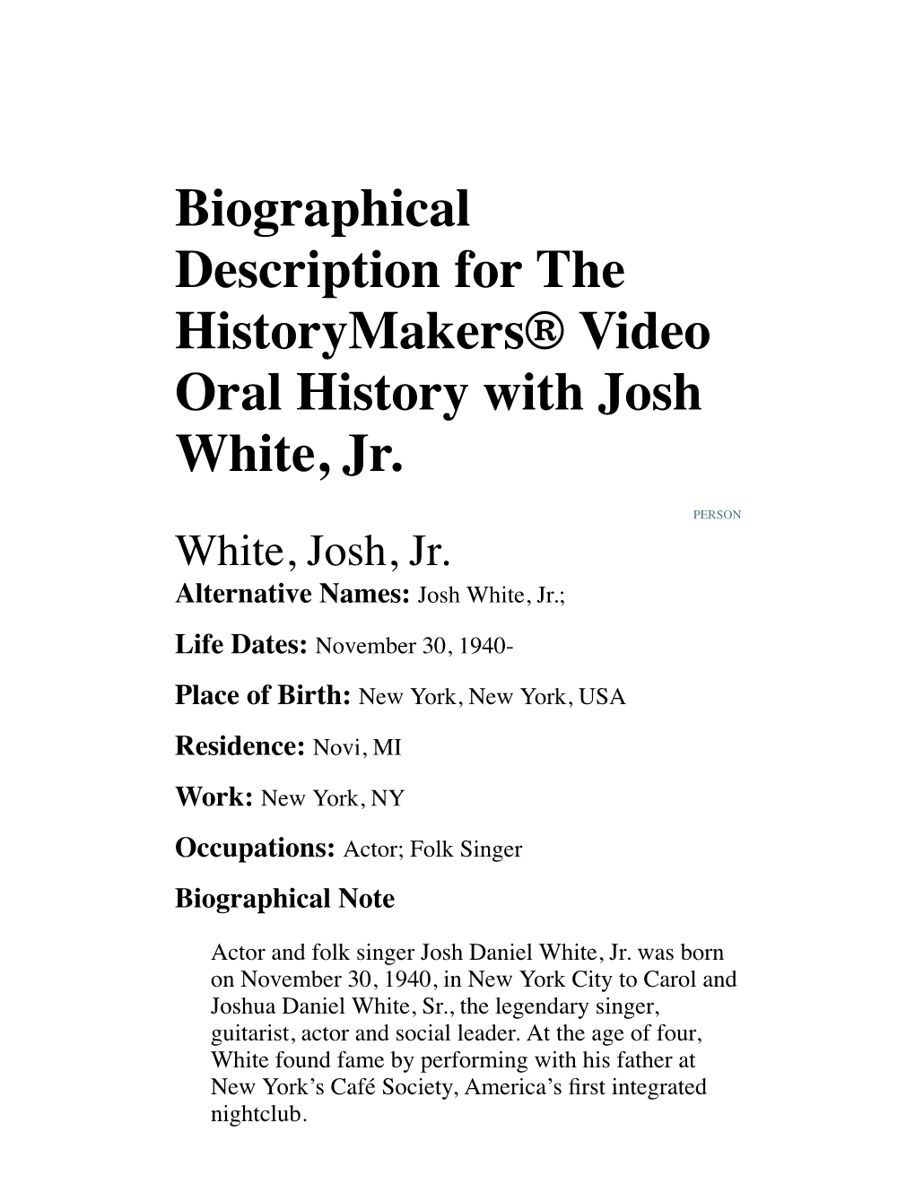 Biographical Description for the Historymakers® Video Oral History with Josh White, Jr