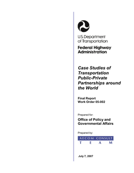 Case Studies of Transportation Public-Private Partnerships Around the World