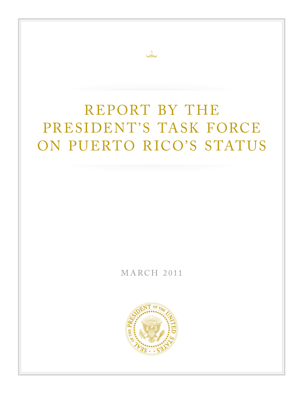 Report by the President's Task Force on Puerto Rico's Status, March