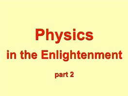 Physics in the Enlightenment