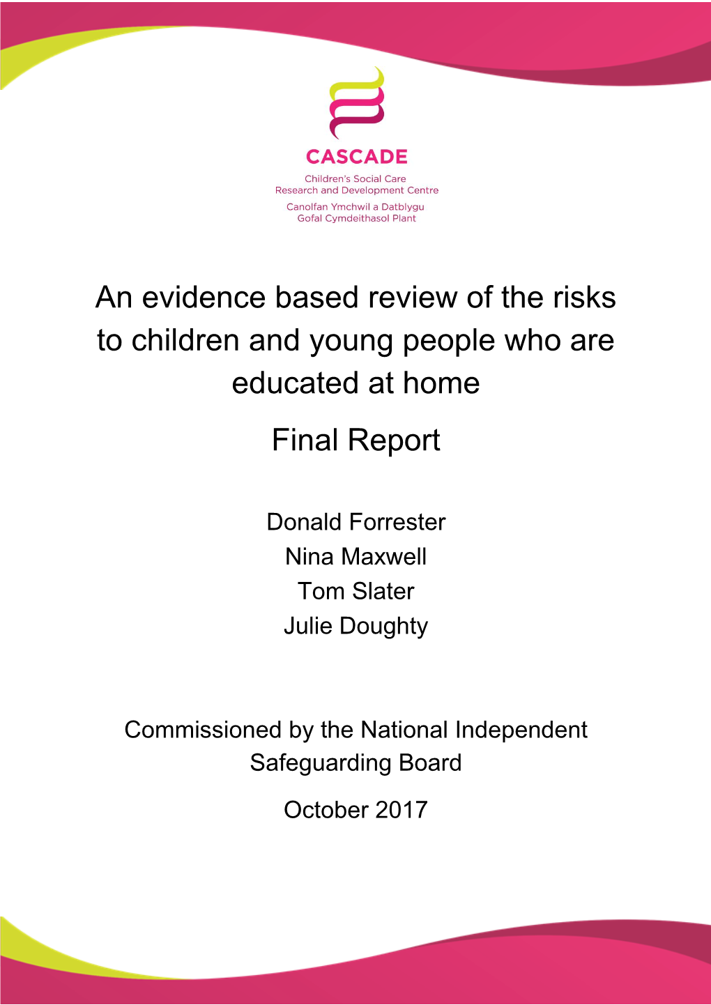 An Evidence Based Review of the Risks to Children and Young People Who Are Educated at Home Final Report