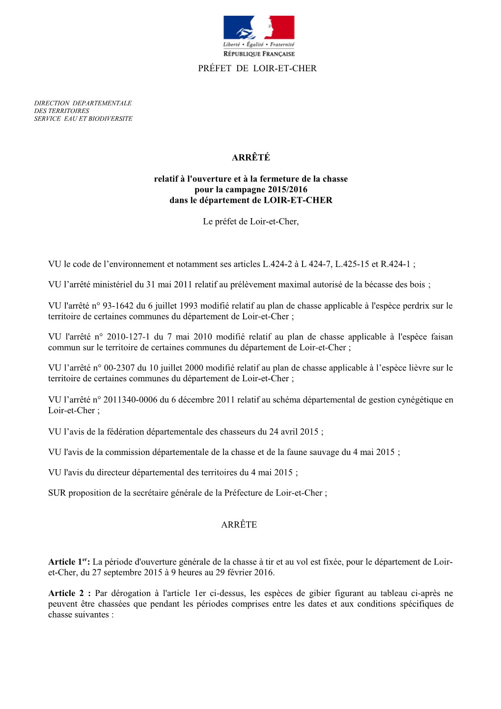 PRÉFET DE LOIR-ET-CHER ARRÊTÉ Relatif À L'ouverture Et À La Fermeture