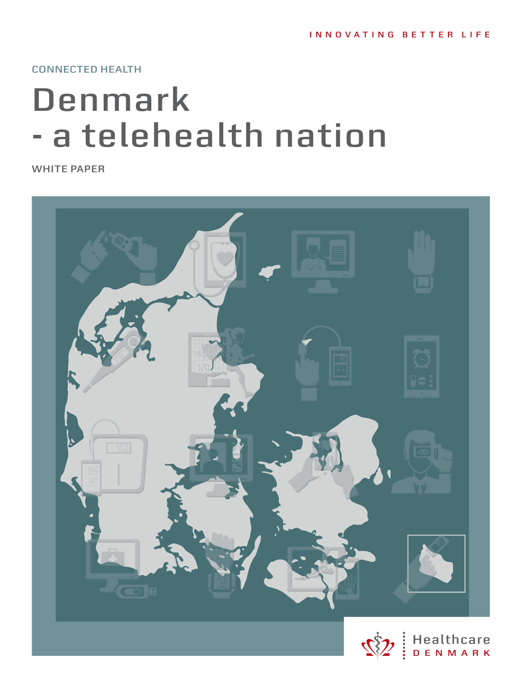 A Telehealth Nation WHITE PAPER CONNECTED HEALTH Telehealth