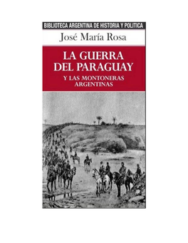 La Guerra Del Paraguay Y Las Montoneras Argentinas