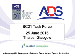 SC21 Task Force 25 June 2015 Thales, Glasgow