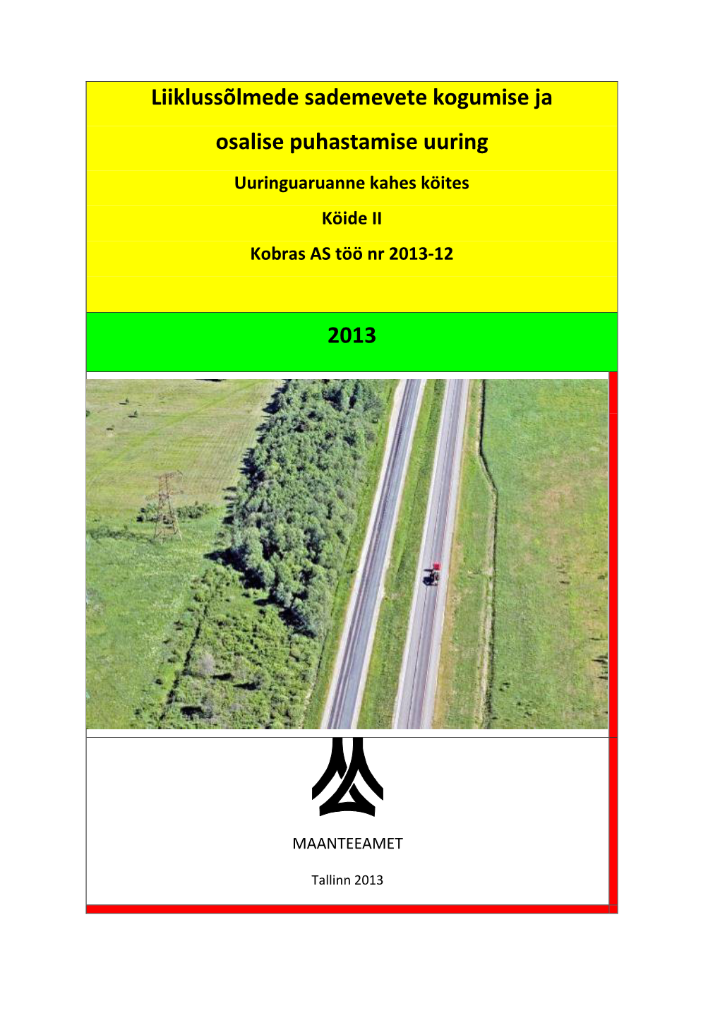 Liiklussõlmede Sademevete Kogumise Ja Osalise Puhastamise Uuring 2013