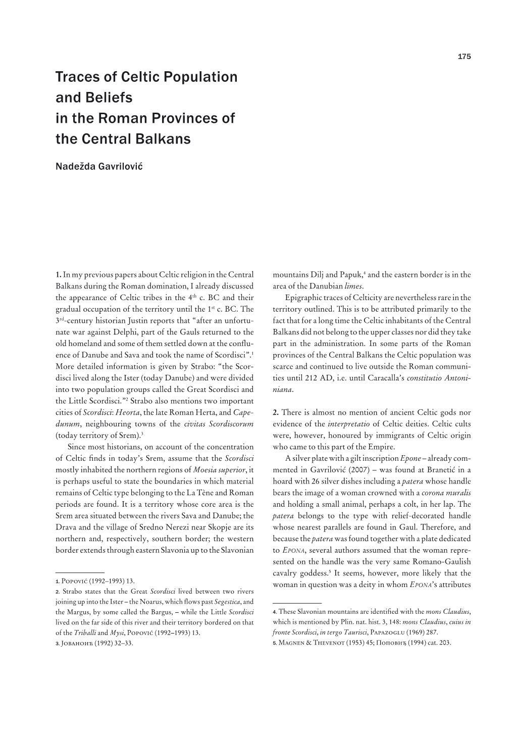 Traces of Celtic Population and Beliefs in the Roman Provinces of the Central Balkans