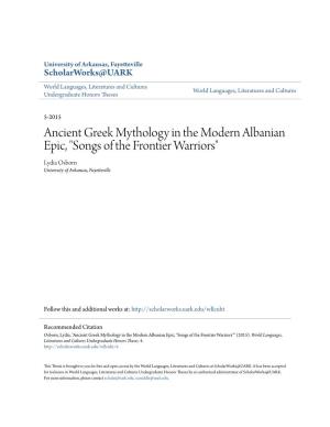 Ancient Greek Mythology in the Modern Albanian Epic, "Songs of the Frontier Warriors" Lydia Osborn University of Arkansas, Fayetteville