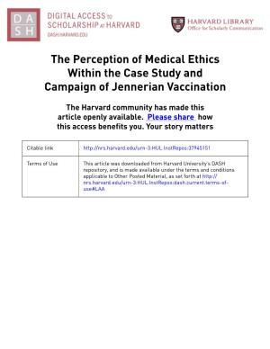 The Perception of Medical Ethics Within the Case Study and Campaign of Jennerian Vaccination