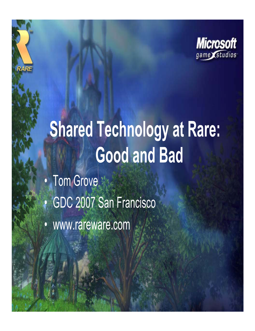 Shared Technology at Rare