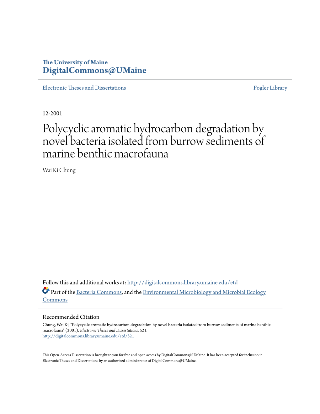 Polycyclic Aromatic Hydrocarbon Degradation by Novel Bacteria Isolated from Burrow Sediments of Marine Benthic Macrofauna Wai Ki Chung