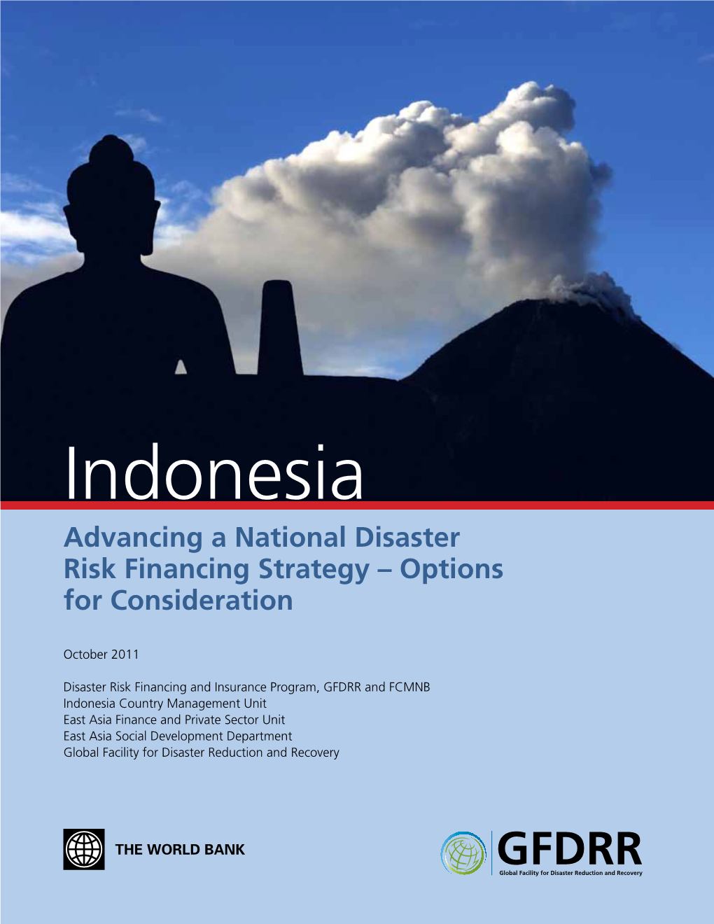 Indonesia Advancing a National Disaster Risk Financing Strategy – Options for Consideration