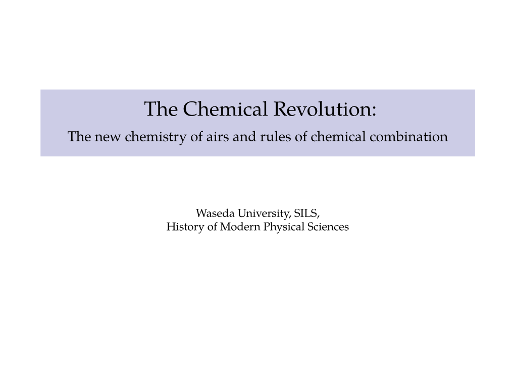 The Chemical Revolution: the New Chemistry of Airs and Rules of Chemical Combination