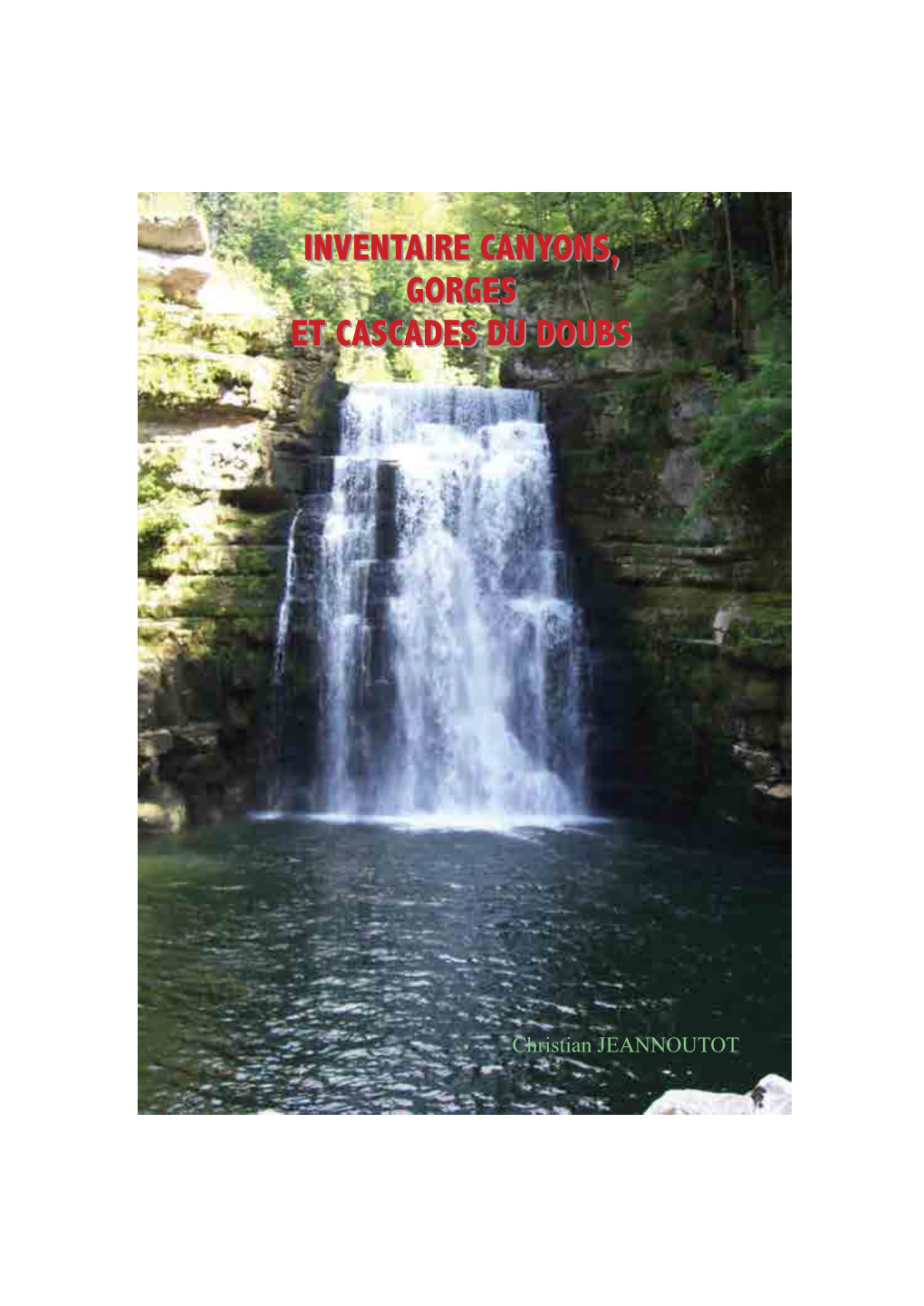 Inventaire Canyons, Gorges Et Cascades Du DOUBS AVANT-PROPOS…