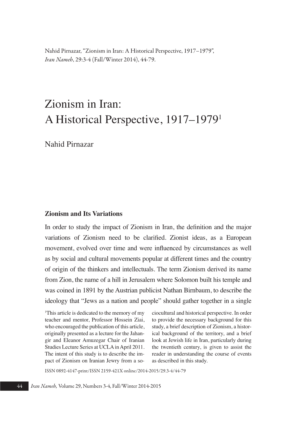 Zionism in Iran: a Historical Perspective, 1917–1979”, Iran Nameh, 29:3-4 (Fall/Winter 2014), 44-79