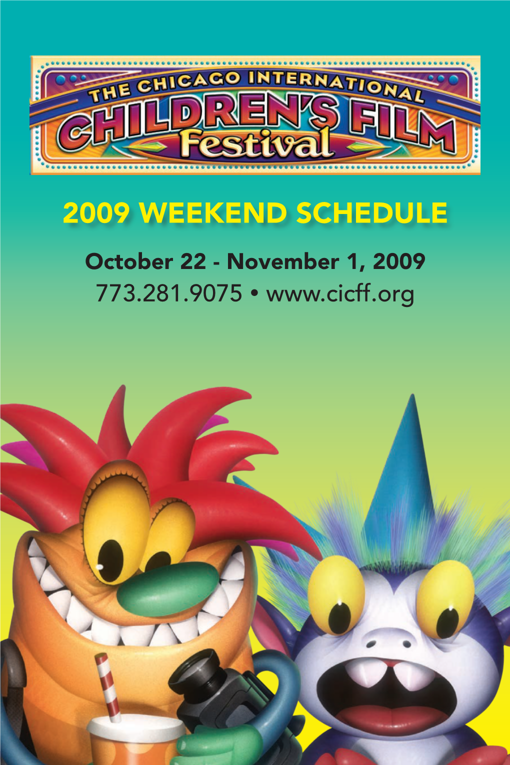 2009 Weekend Schedule
