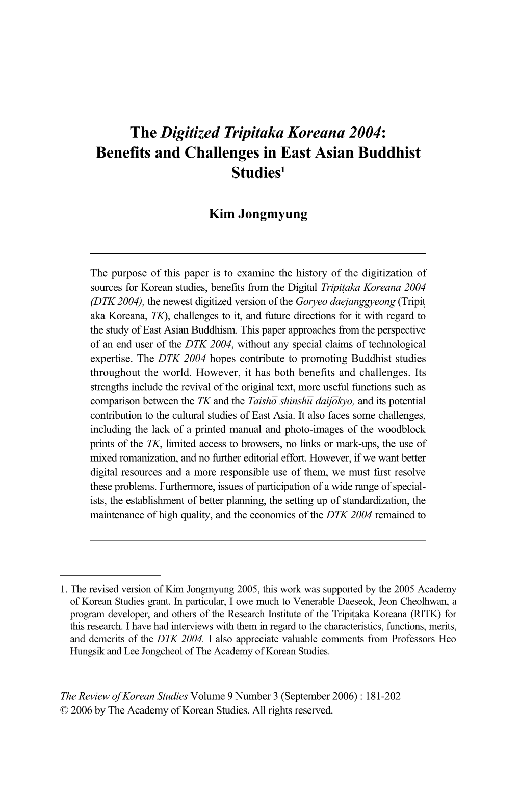 The Digitized Tripitaka Koreana 2004: Benefits and Challenges in East Asian Buddhist Studies1