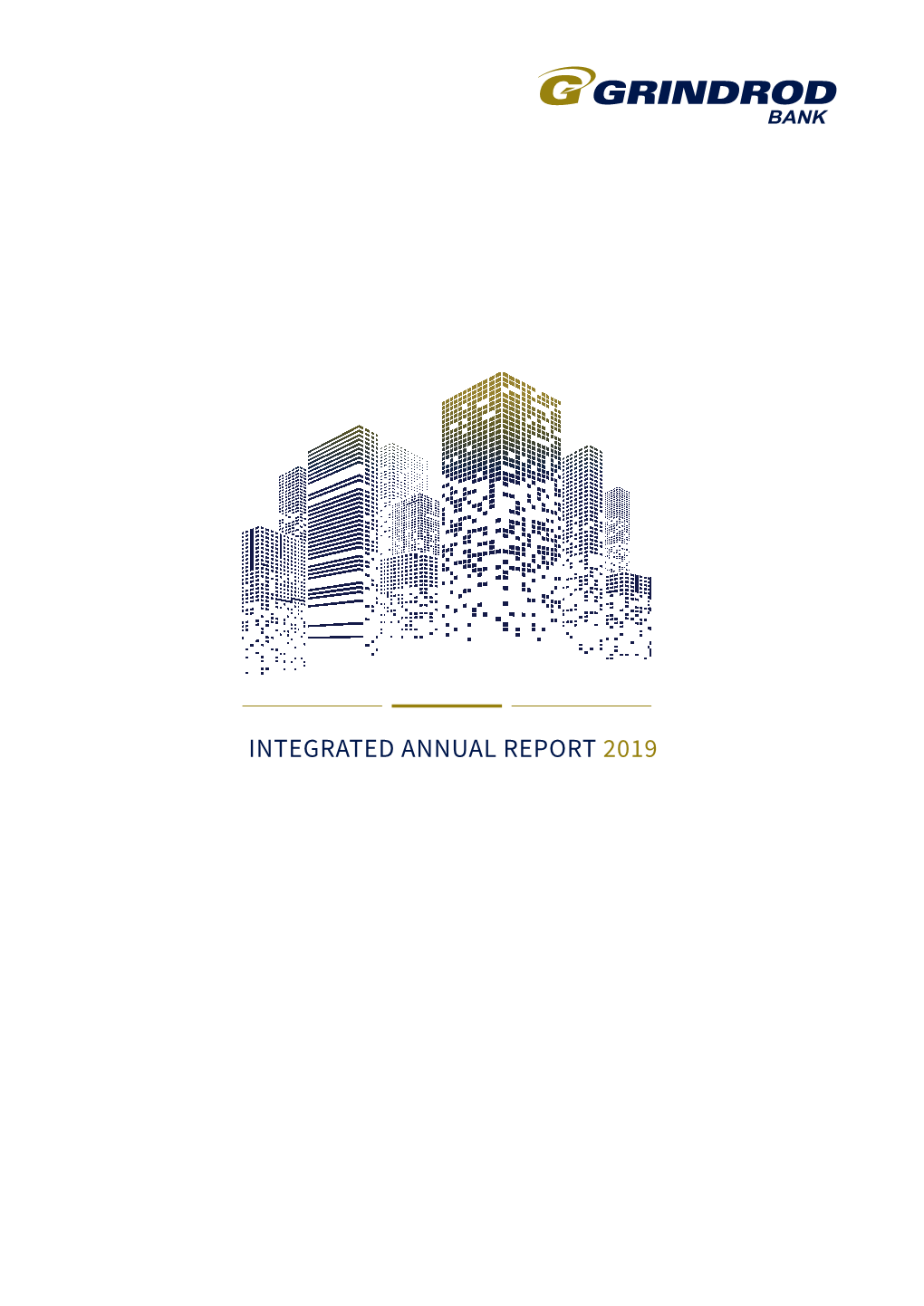 INTEGRATED ANNUAL REPORT 2019 Iv GRINDROD BANK LIMITED Integrated Annual Report 2019 WELCOME to the GRINDROD BANK INTEGRATED ANNUAL REPORT