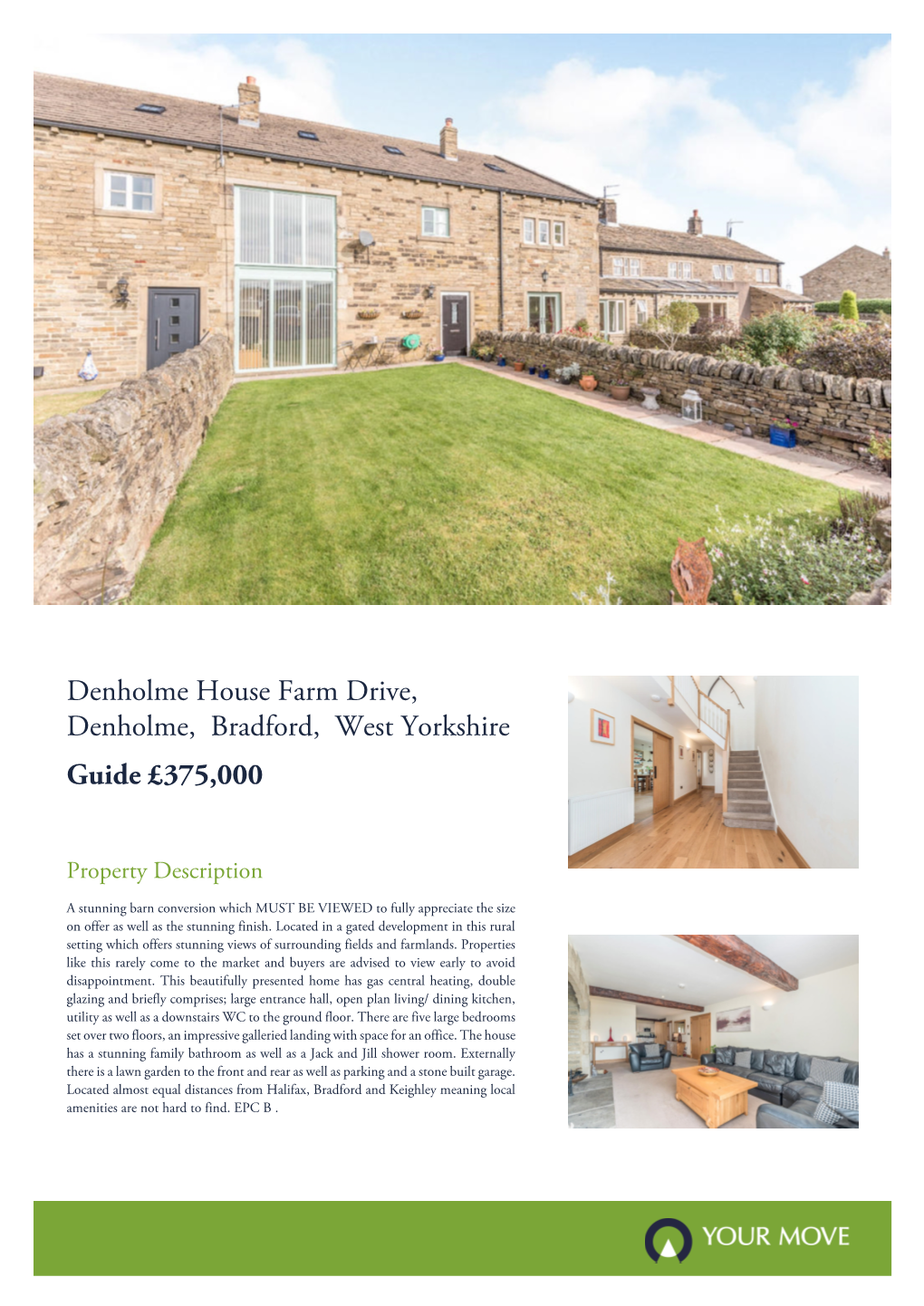 Denholme House Farm Drive, Denholme, Bradford, West Yorkshire Guide £375,000