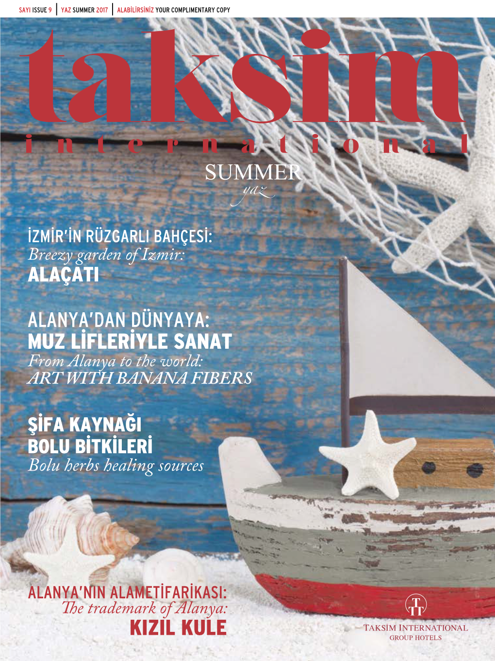 2017 ALABİLİRSİNİZ YOUR COMPLIMENTARY COPY Taksim International SUMMER