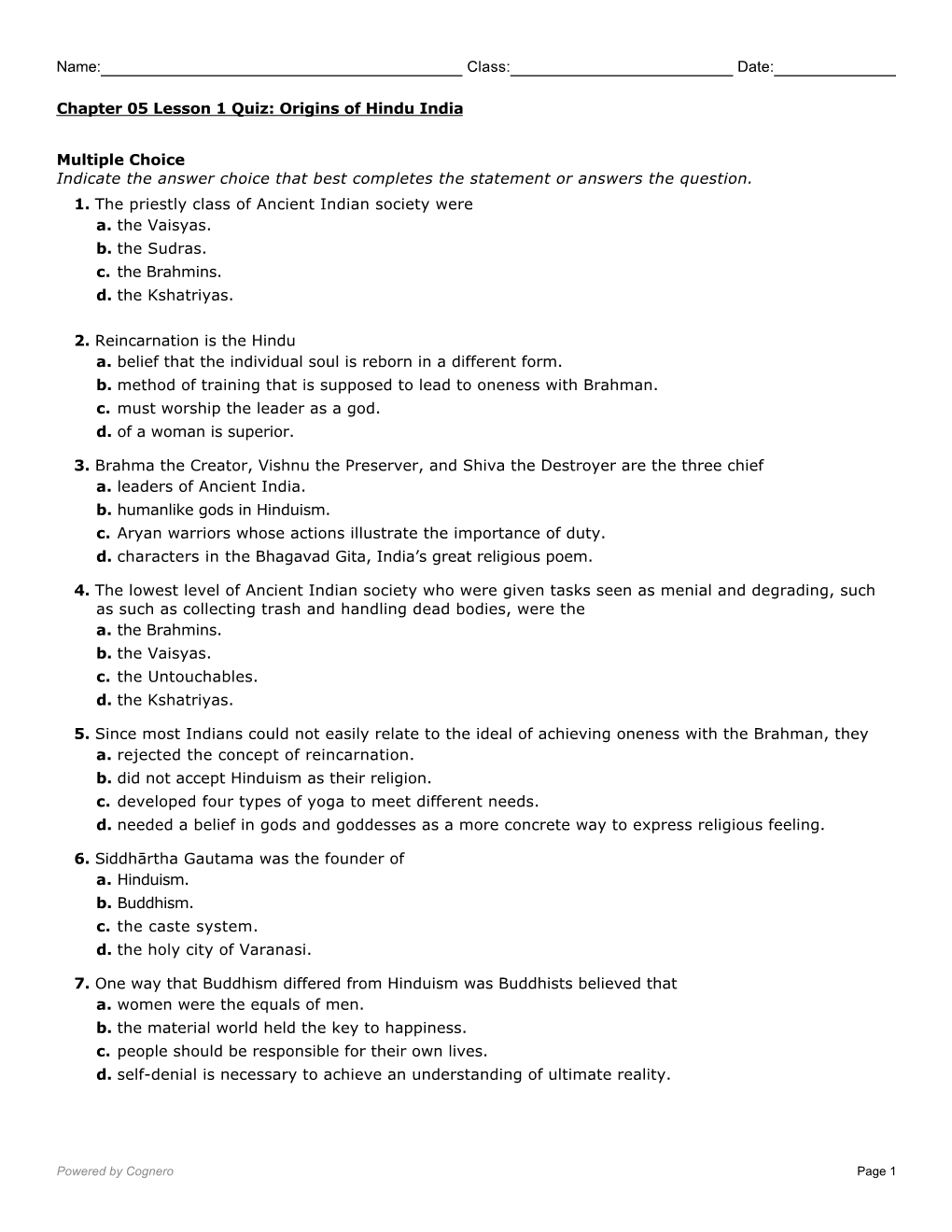 Name: Class: Date: Chapter 05 Lesson 1 Quiz: Origins of Hindu India