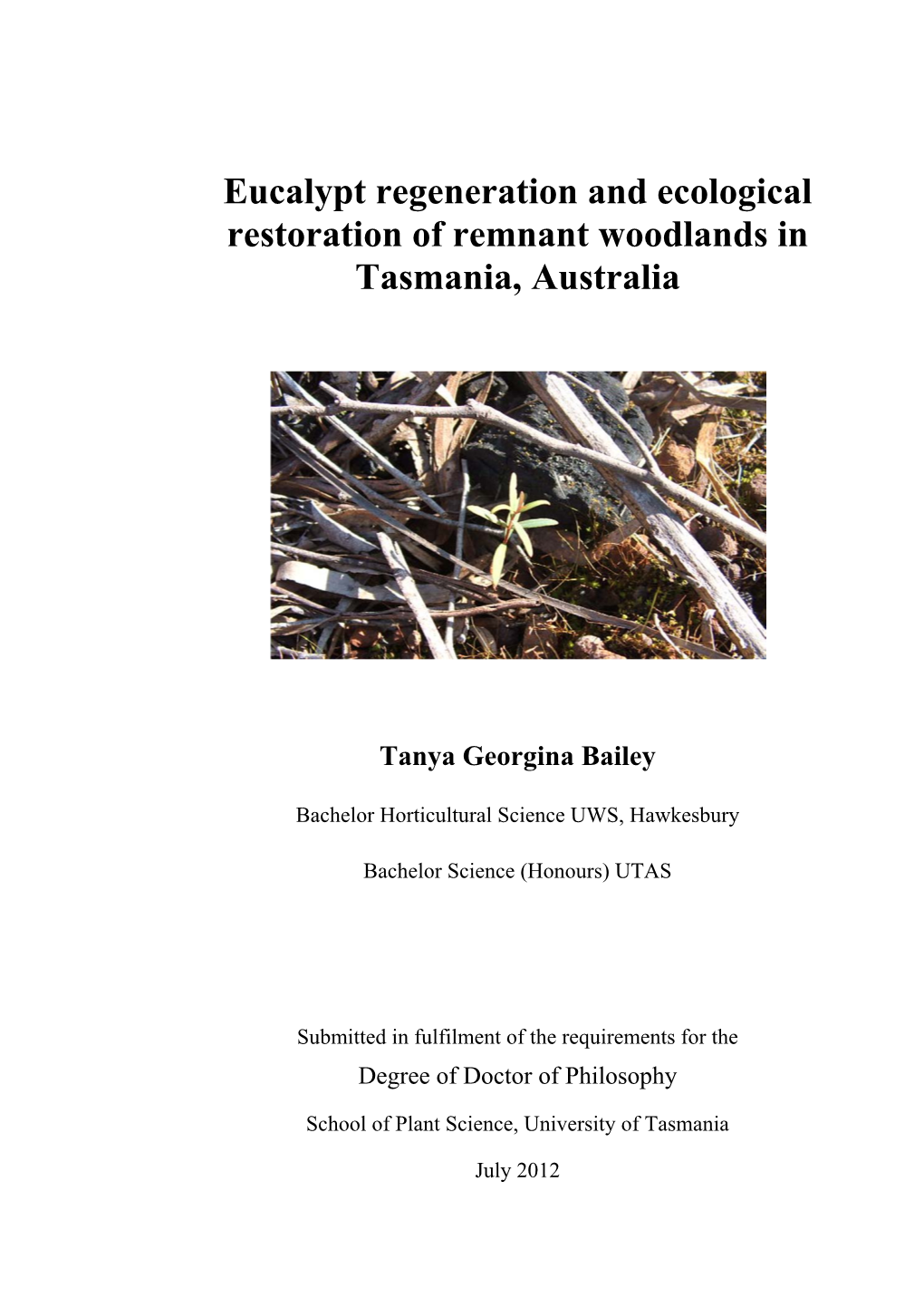 Eucalypt Regeneration and Ecological Restoration of Remnant Woodlands in Tasmania, Australia