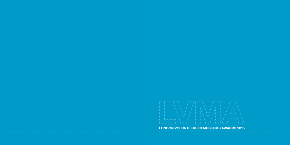 London Volunteers in Museums Awards 2015 Foreword