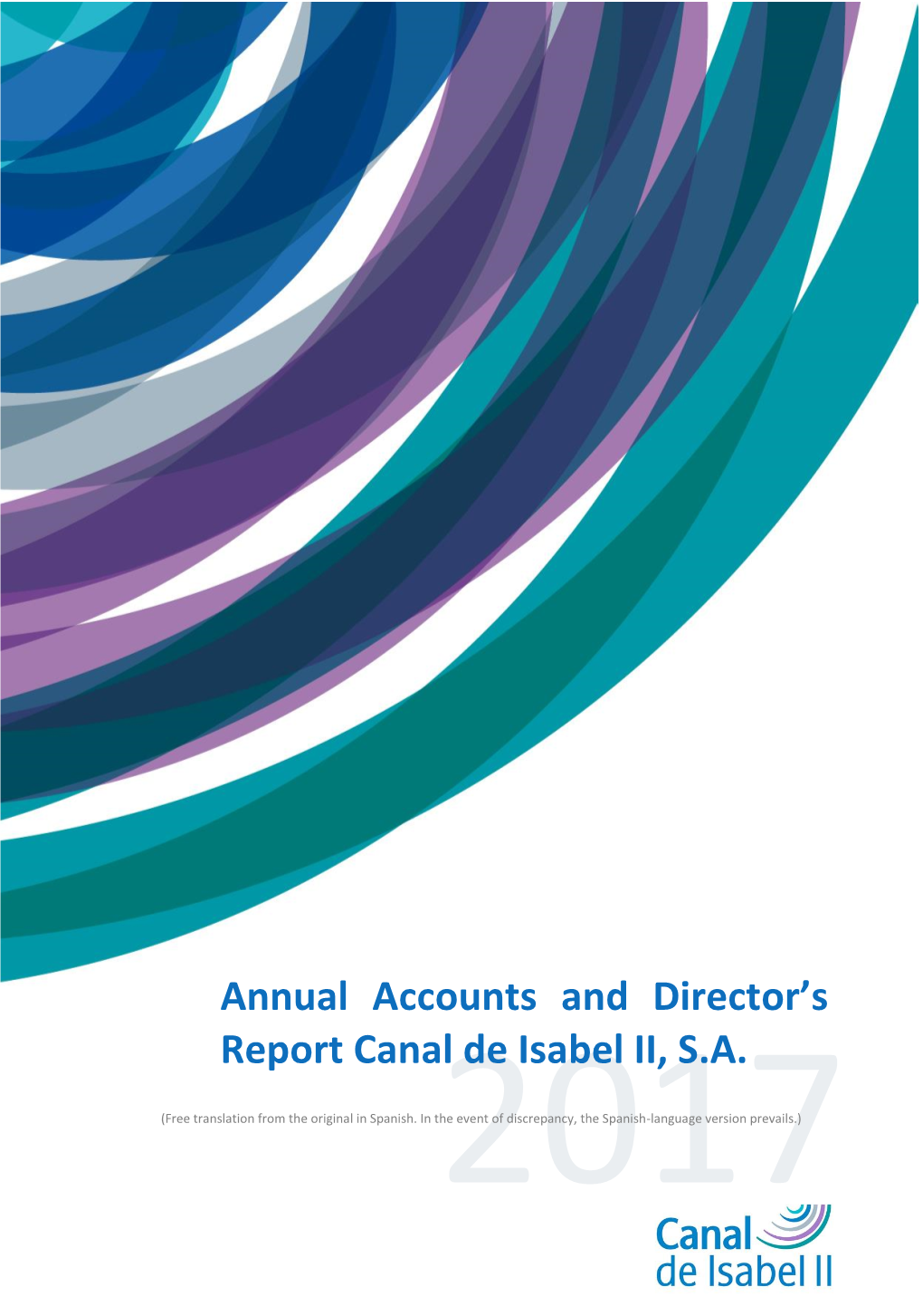 Annual Accounts and Director's Report Canal De Isabel II, S.A