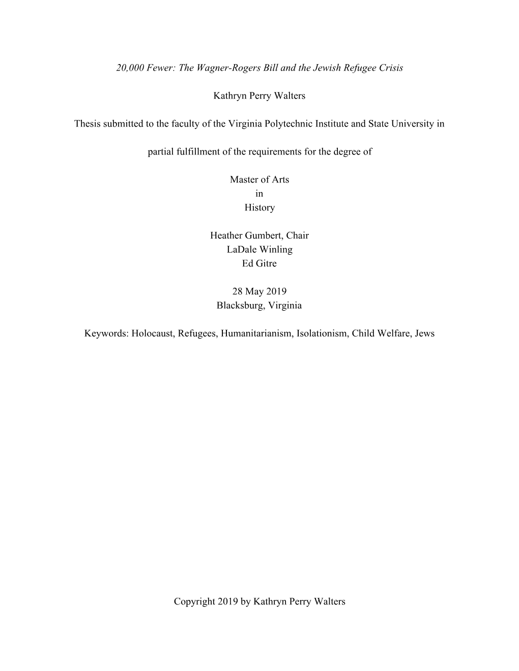 20,000 Fewer: the Wagner-Rogers Bill and the Jewish Refugee Crisis Kathryn Perry Walters Thesis Submitted to the Faculty Of