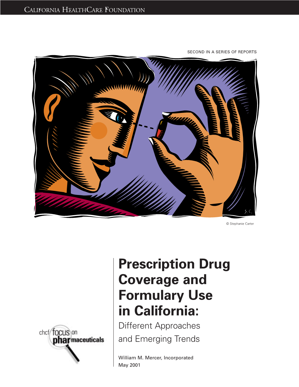 Prescription Drug Coverage and Formulary Use in California: Different Approaches and Emerging Trends