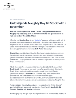 Guldsäljande Naughty Boy Till Stockholm I November