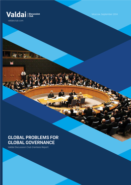 GLOBAL PROBLEMS for GLOBAL GOVERNANCE Valdai Discussion Club Grantees Report